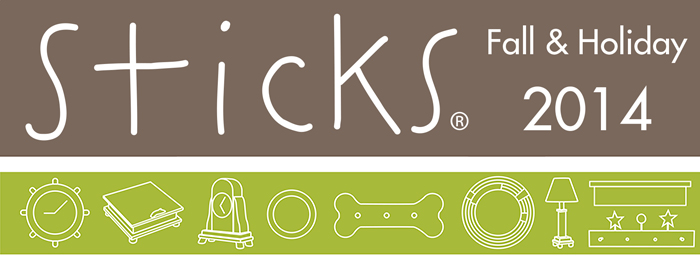 Sticks 2014 Fall & Holiday Collection is Now Here!